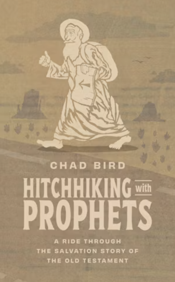 Hitchhiking with the Prophets: A Ride through the Salvation Story of the Old Testament