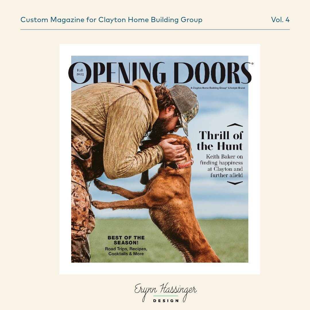 Excited to share this fourth issue of the custom magazine I designed for Clayton Home Building Group. Each issue gets better and better. Just wait until you see what we have in store for spring!