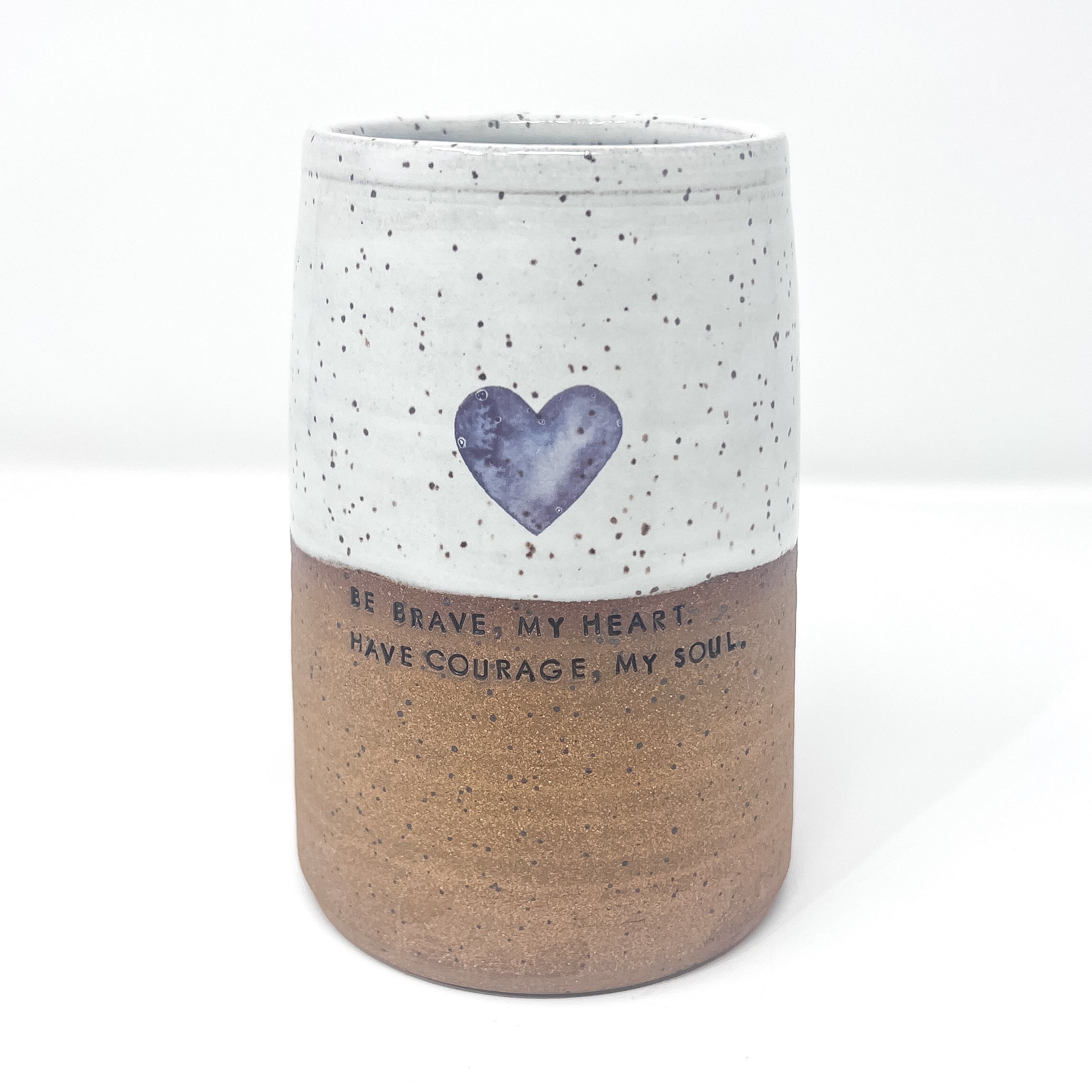 Be Brave My Heart Vase PREORDER
