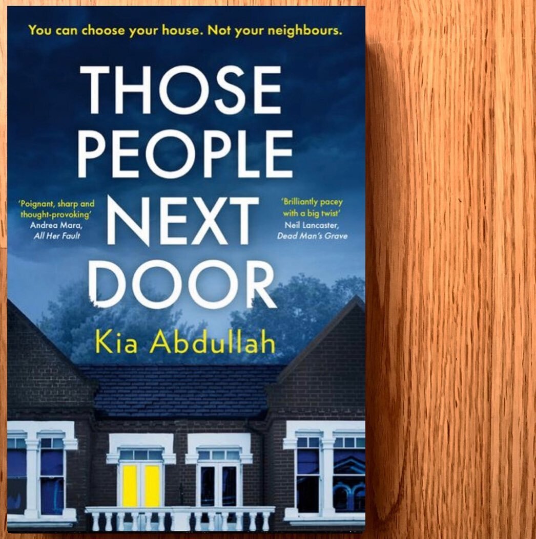 Book: Those People Next Door 
Author: Kia Abdullah
@kiaabdullah
Reviewer: Erica Wiggins
@ee.85.w

Erica writes: &ldquo;Thrilling, gripping, and thought-provoking, &lsquo;Those People Next Door&rsquo; slips you into suburbia and takes you on a ride. T