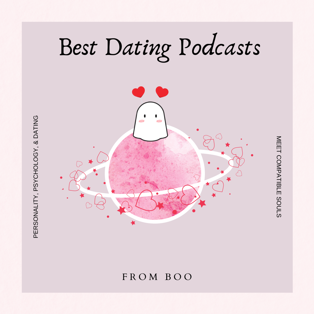 Best Dating Podcasts Of 2021 The Boo Blog
