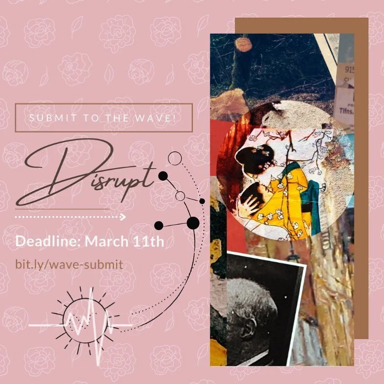 REMINDER TO SUBMIT BY MARCH 11!!
The Wave, Harvard&rsquo;s Pan-Asian literary arts magazine, invites you to submit pieces to the theme of disrupt.

Submit using the link in our bio!!!
Deadline: March 11th

There are no limits of any kind. We welcome 
