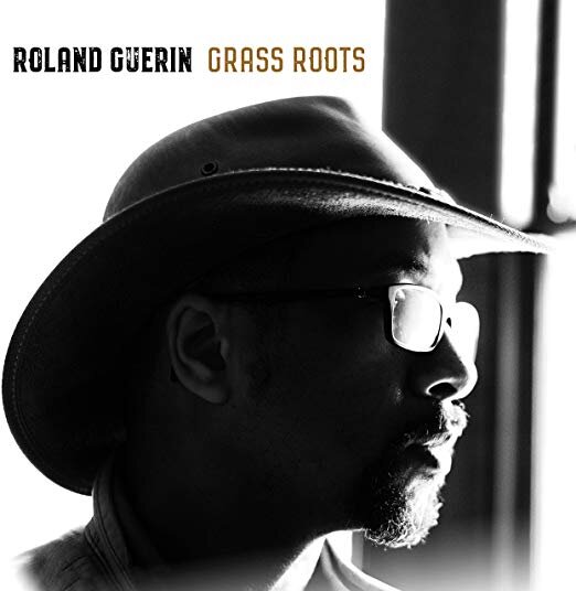Roland Guerin - Grass Roots