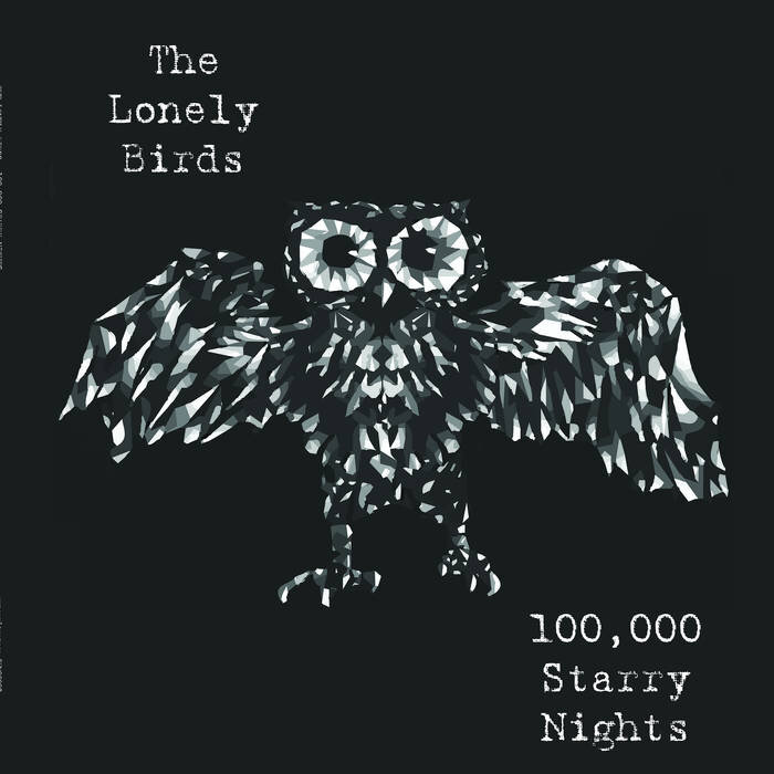 The Lonely Birds - 100,000 Starry Nights