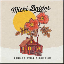 Micki Balder - Land to Build a Home On