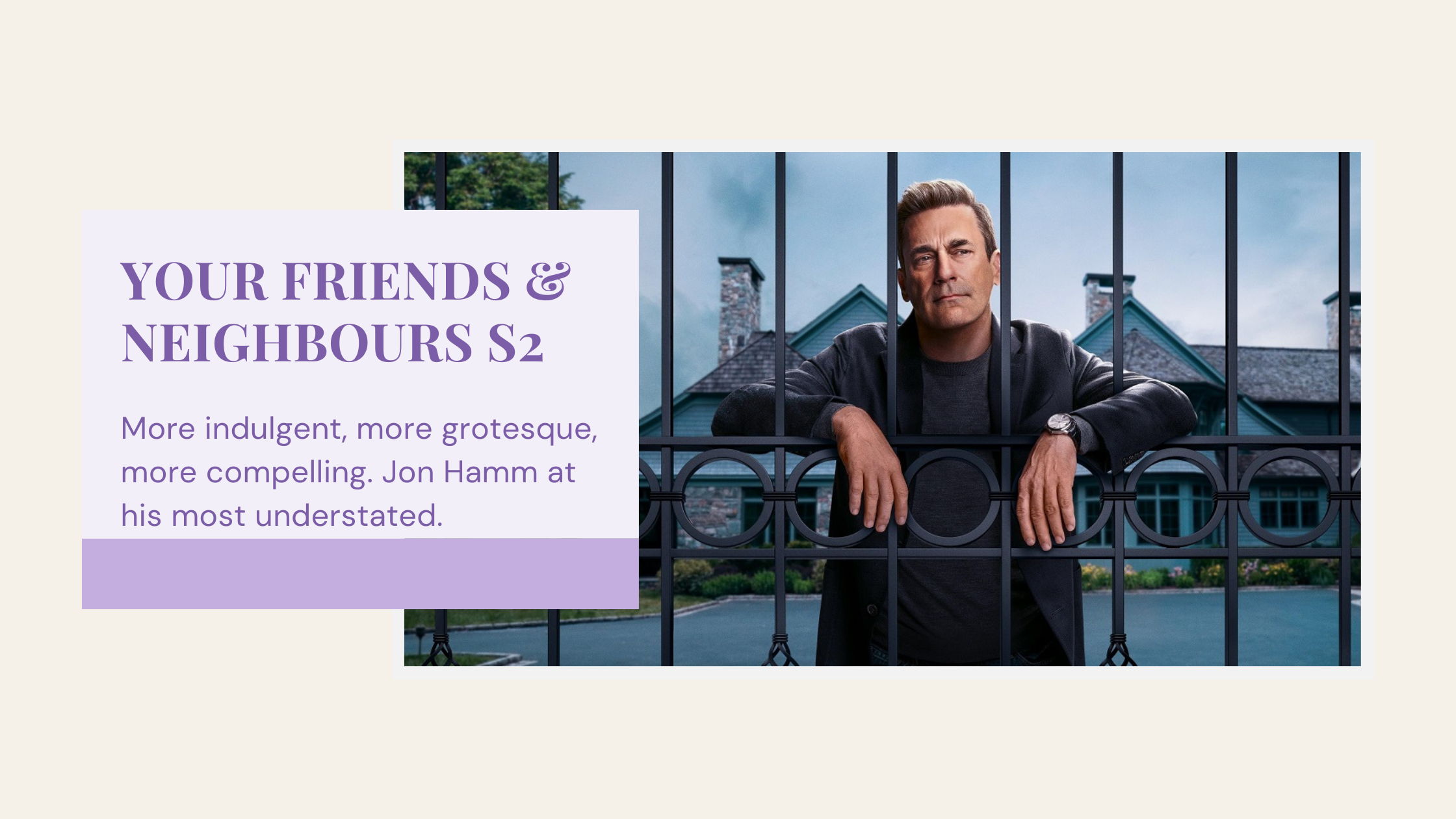 Your Friends &amp; Neighbours: Season 2 Gives Us More &amp; the Same