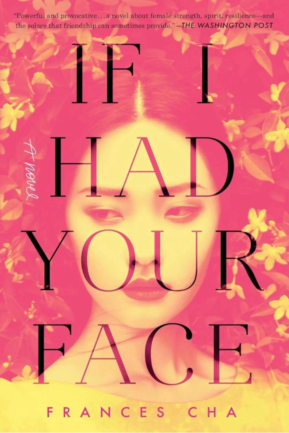 Book cover of If I Had Your Face by Frances Cha, a novel about four young women in Seoul navigating beauty standards, money, and survival.
