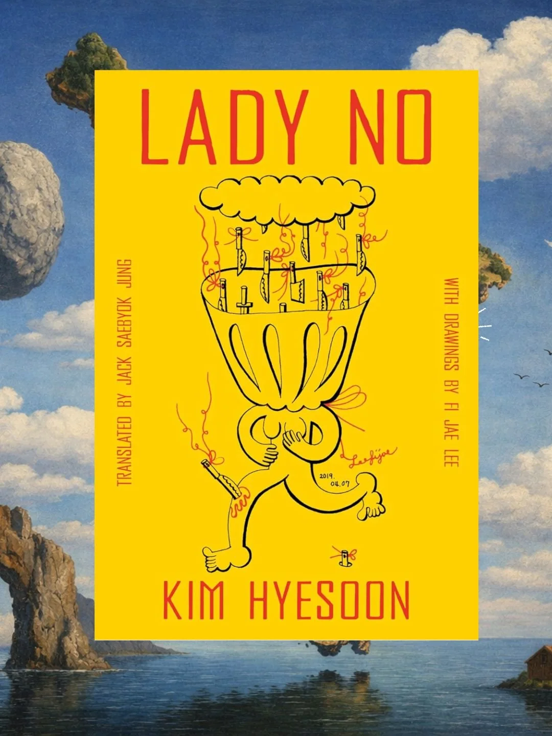 Book cover of Lady No by Kim Hyesoon, translated by Jack Saebyok Jung, featuring a whimsical ink drawing on a bold yellow background published by Ecco.