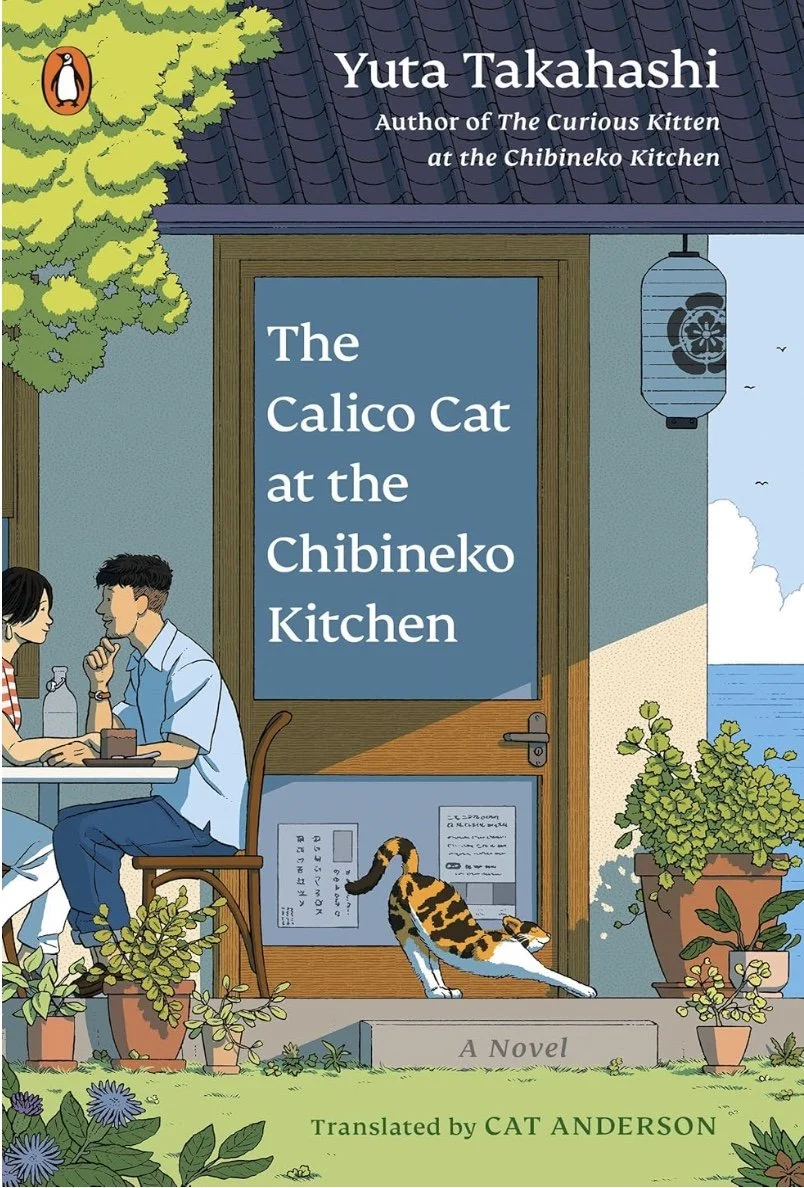 Book cover of The Calico Cat at the Chibineko Kitchen by Yuta Takahashi, a Japanese healing novel reviewed on My Asian Era