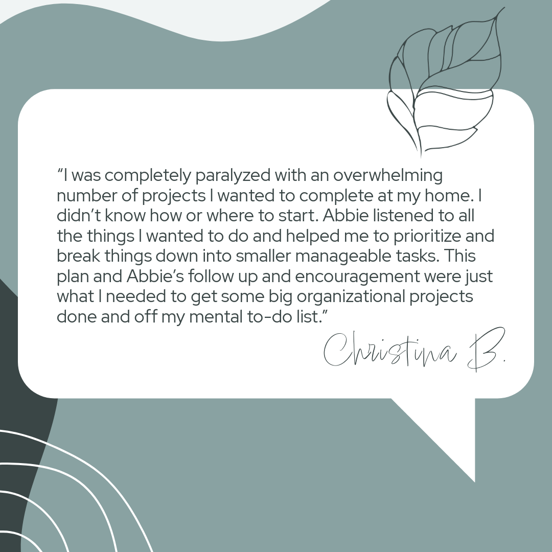 A quote from Christina B. about how her friend Abbie helped her organize and prioritize her projects, with abstract green and white background, a line-drawn leaf in the top right corner, and white curved lines in the bottom left corner.