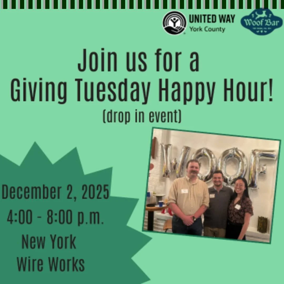 Tuesday, December 2 &bull; 4&ndash;8 PM &bull; Woof Bar 
You're invited to a Giving Tuesday Happy Hour hosted by the Emerging Leaders Society!
Proceeds raised will support community Financial Wellness resources offered by United Way of York County.
R