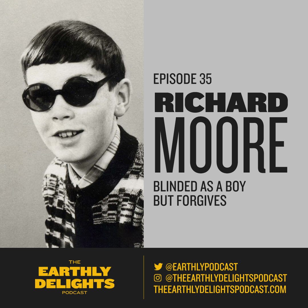 #35: Richard Moore - Blinded as a Boy but Forgives