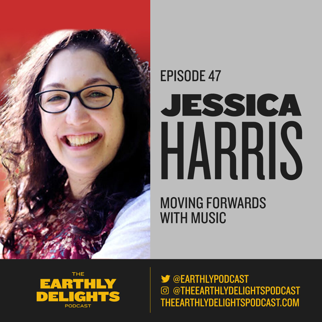 #47: Jessica Harris - Moving Forwards with Music