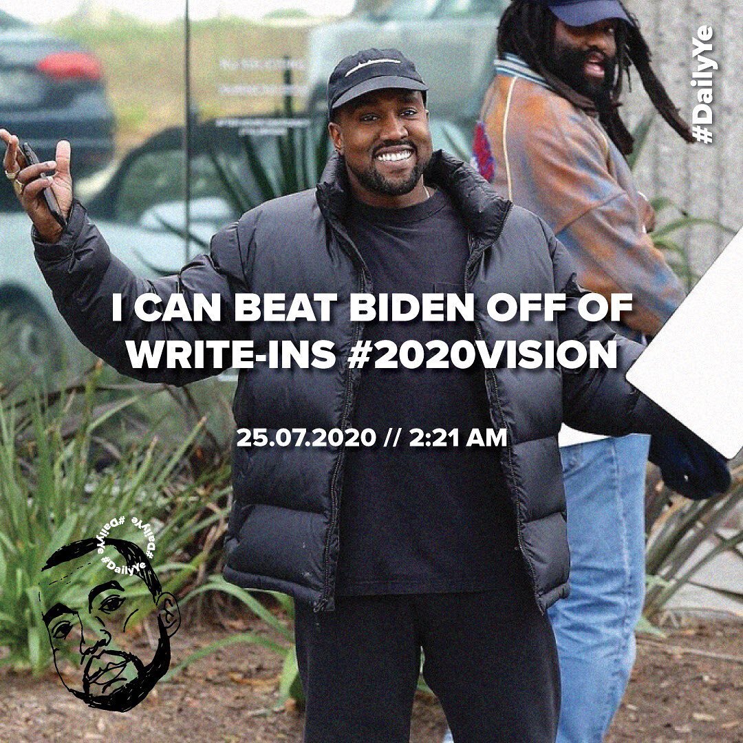 &ldquo;I CAN BEAT BIDEN OFF OF WRITE-INS #2020VISION&rdquo; [original tweet: 25.07.2020] #DailyYe