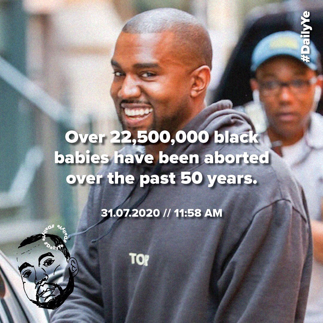 &ldquo;Over 22,500,000 black babies have been aborted over the past 50 years.&rdquo; [original tweet: 31.07.2020] #DailyYe