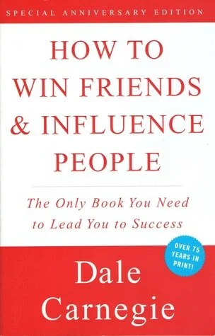 How to Win Friends and Influence People (Copy)