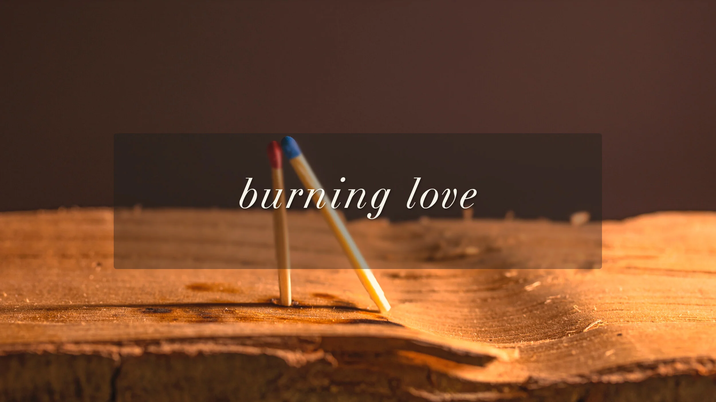 burning love