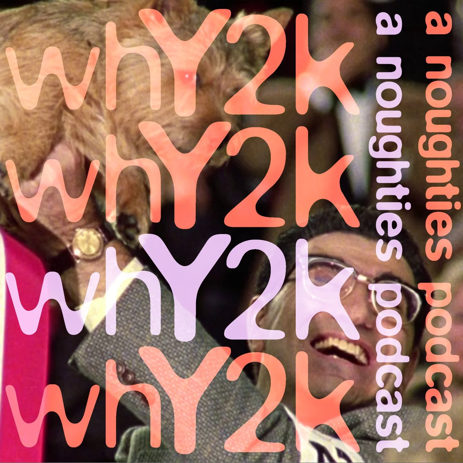 whY2k - the noughties podcast