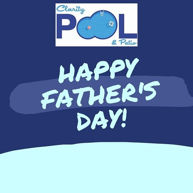 Happy Father's Day to all of the awesome dads out there! 😎 We hope you enjoy your day and get to kick back and relax a bit! #fathersday #dadsday #claritypoolandpatio