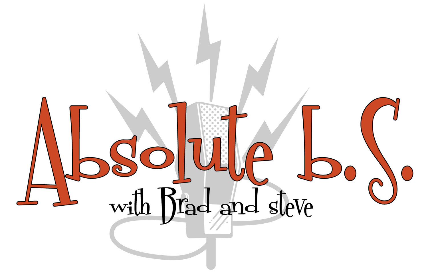 Absolute B.S. with Brad & Steve