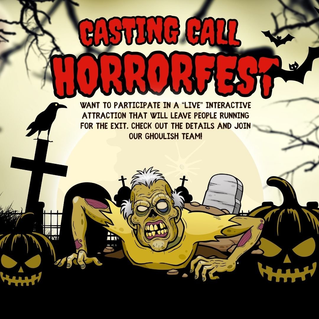 HorrorFest Casting Call- An Interactive Experience