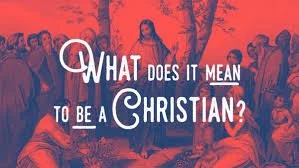 What It Means to Be a Christian: Faith, Identity, and the Essentials