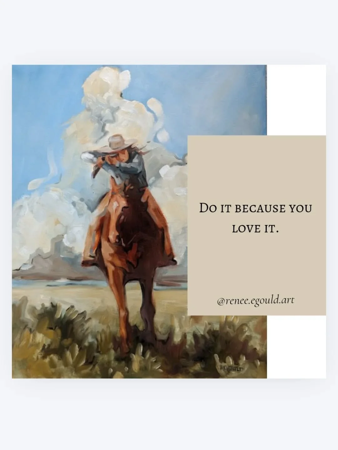 Do it because it makes you happy.

Joy is a better compass than applause.

I don&rsquo;t measure my work by how impressive it looks.
I measure it by whether I still love painting the badass women and beautiful horses who don&rsquo;t quit.