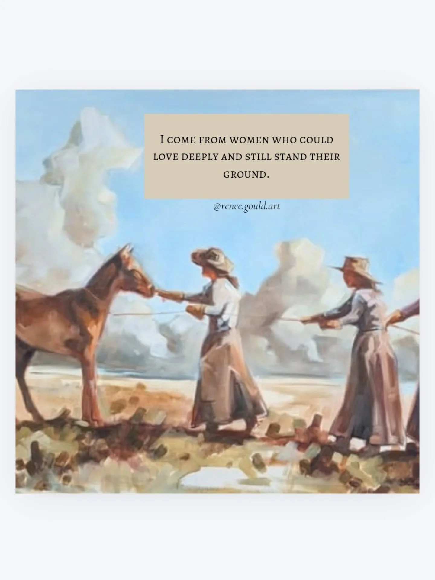 The kind of women that open their door to you, say your name in rooms you're not in, and blaze their own trail.
They are the ones I call cowgirl.