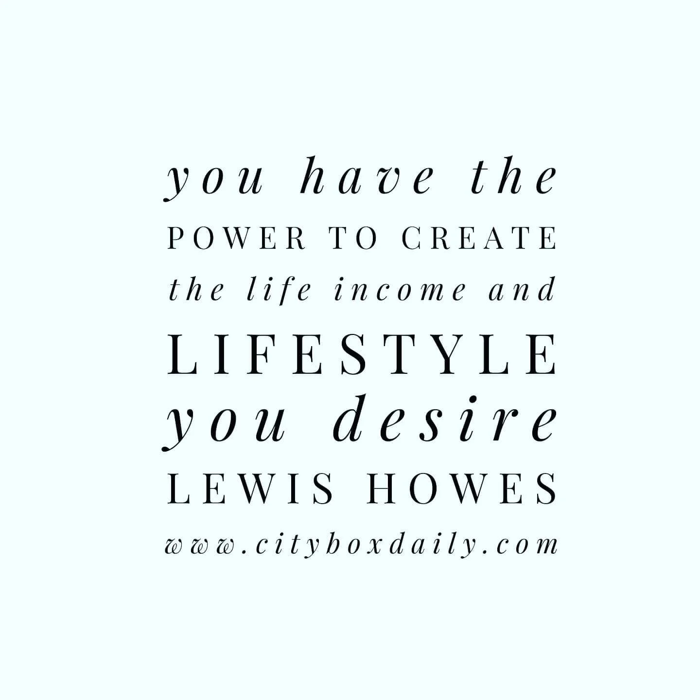 You have the power to create the life income and lifestyle you desire.
Lewis Howes
#networking #business #marketing #entrepreneur #network #networkmarketing #entrepreneurship #success #motivation #technology #businessowner #branding #love #communit