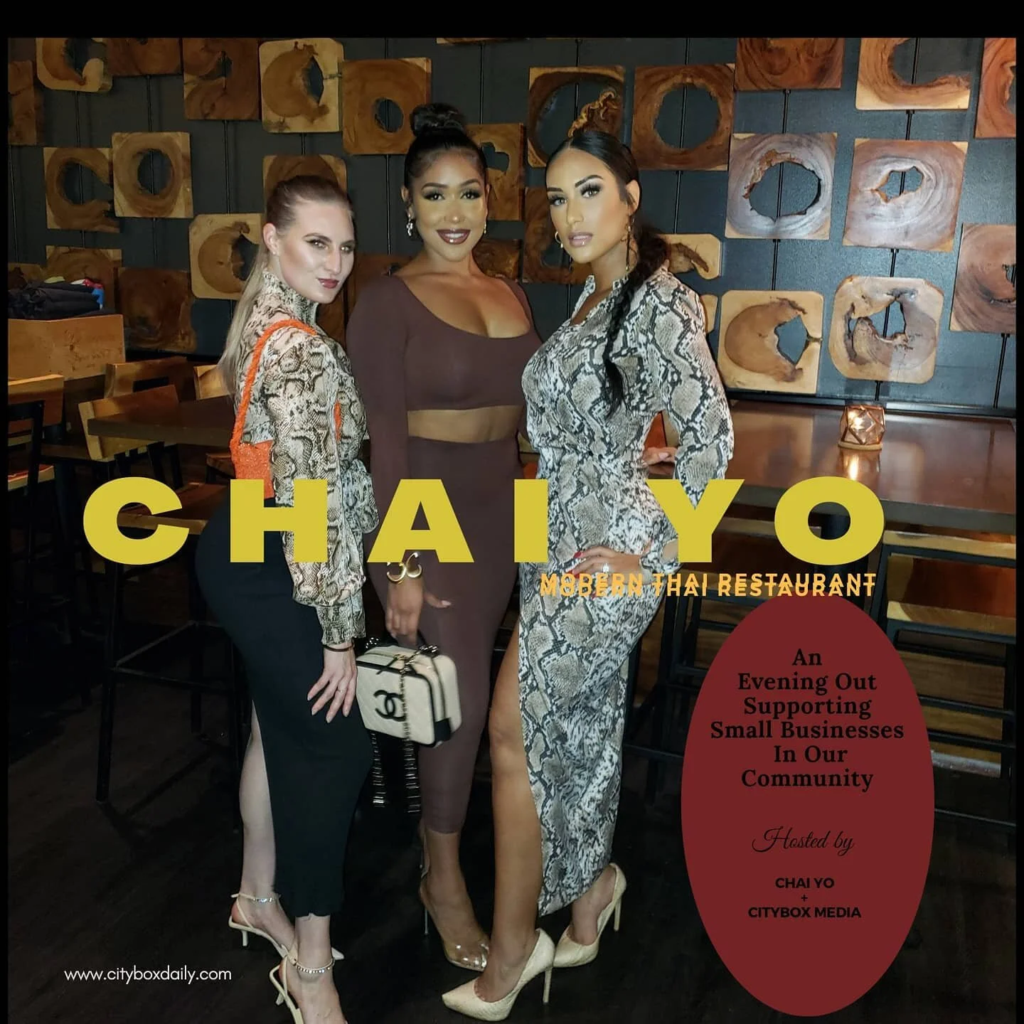 An Evening Out at Chai Yo to support the small businesses in our community. 
HOSTED BY
Deedee Niyomkul 
Owner. Executive Chef 
Chai Yo Modern Thai 
Tuk Tuk 
Nan Fine Dining @chaiyomodernthai
Maryan Aiken 
Founder
CityBox Media 
CityBox Daily @cityb