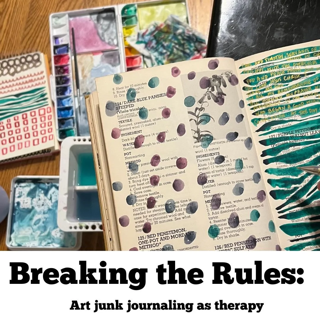 Breaking the Rules: Art Junk Journaling as Therapy