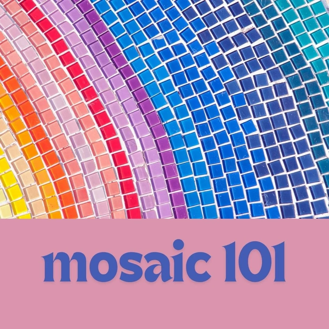 Mosaic 101
