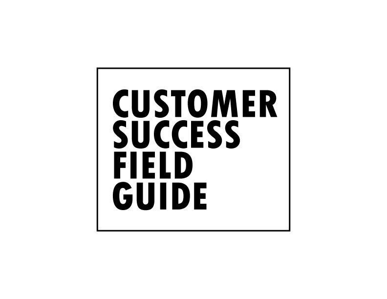 Customer Success Field Guide