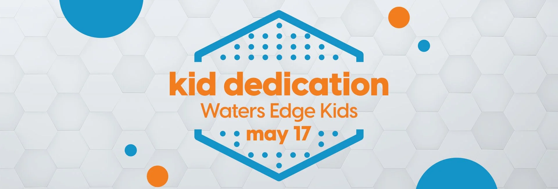 kid dedication is open may 17
