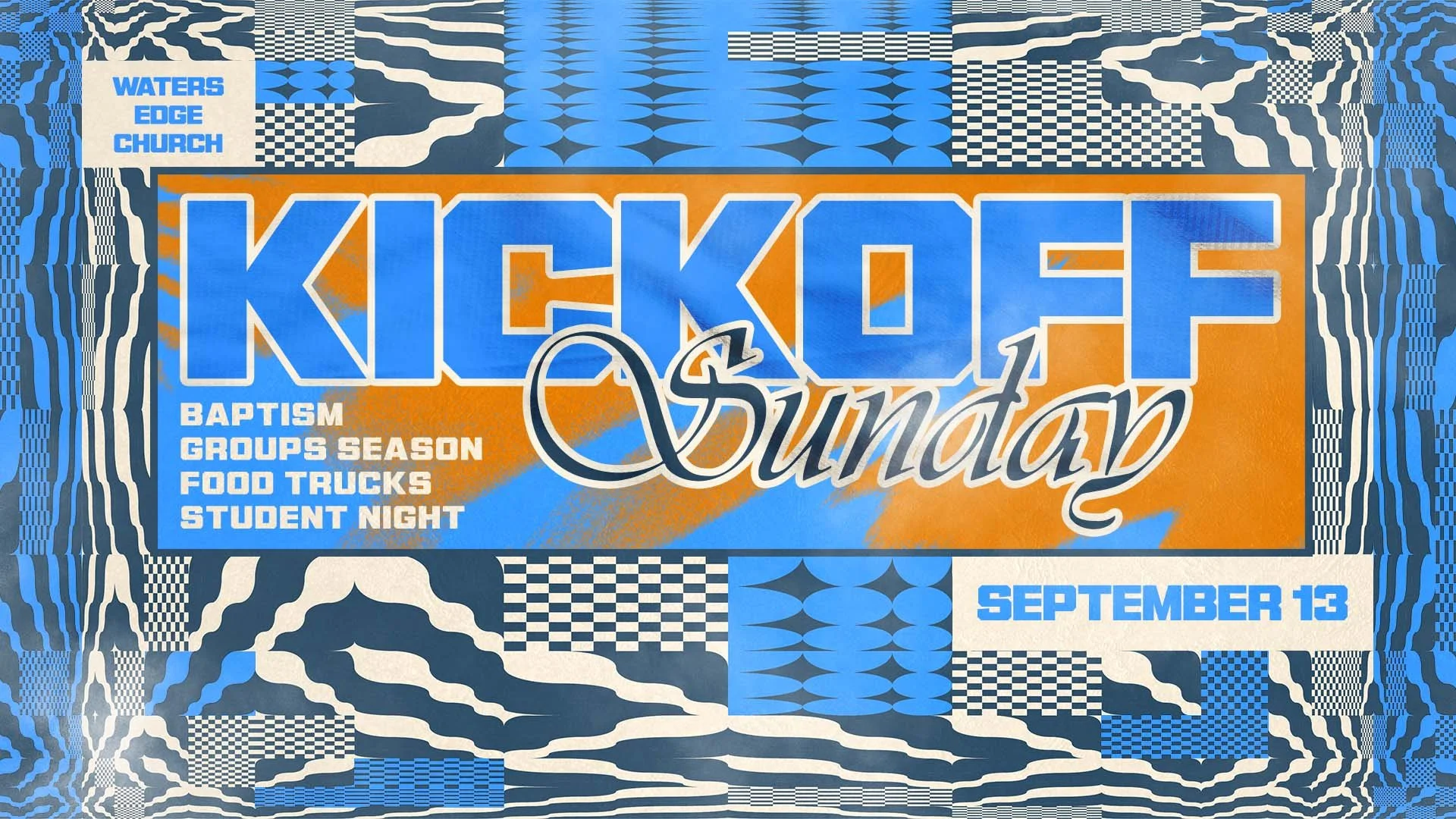 kickoff sunday is happening on september 13. there will be baptism, groups launch, student night, and food trucks