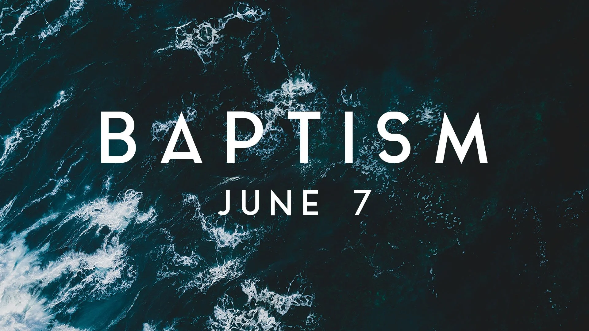 baptism is happening June 7