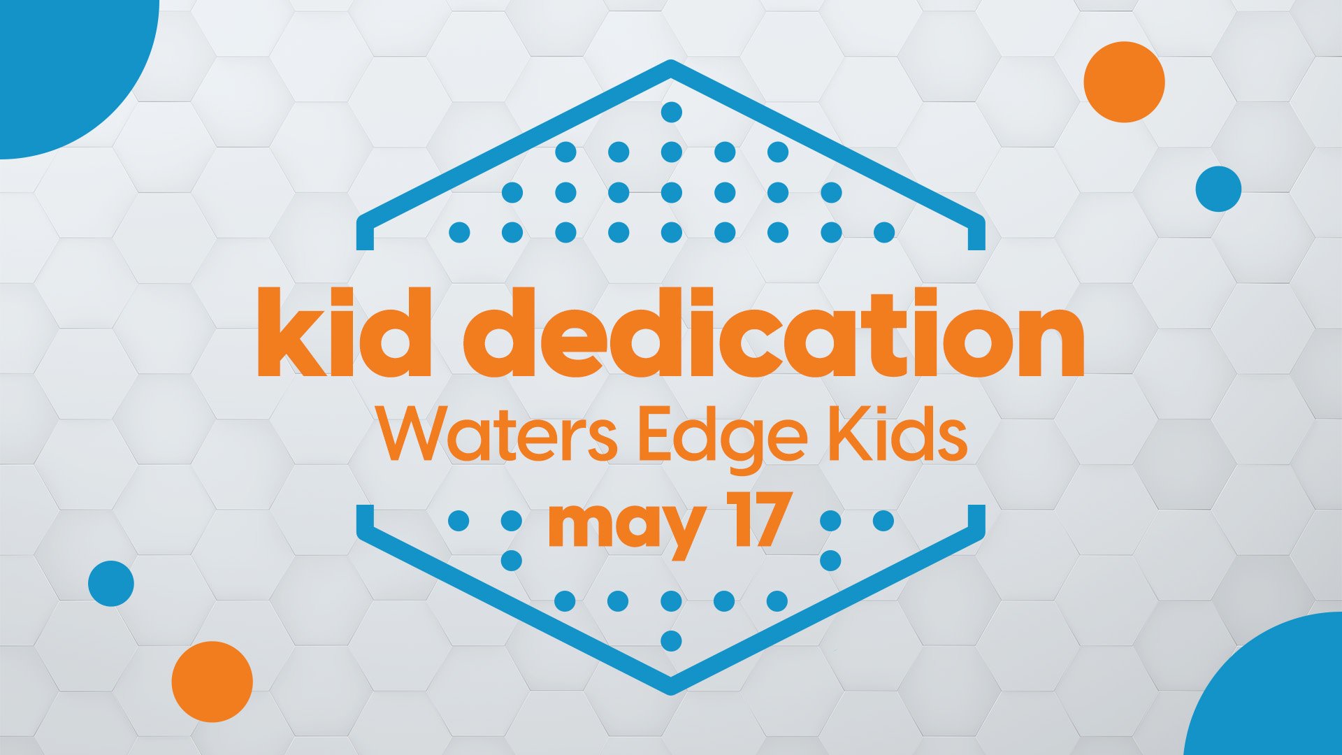 kid dedication-may 17