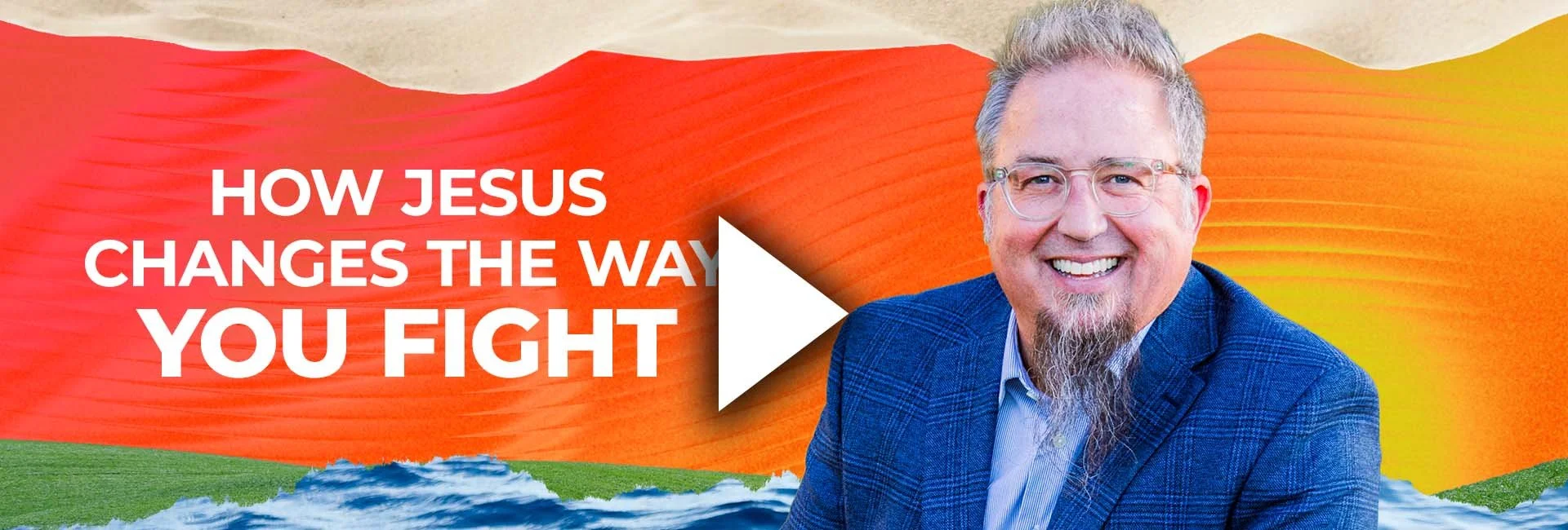 sermon message thumbnail - how jesus changes the way you fight