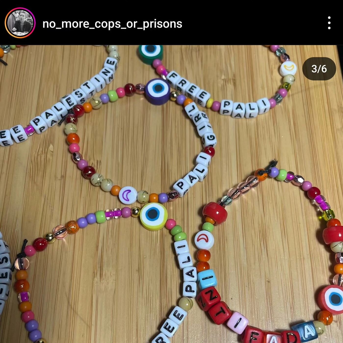 The wonderful @no_more_cops_or_prisons is doing a fundraiser for the GoFundMe campaigns of families trying to leave the horrific conditions in Gaza, caused by z10n1st genocid@l violence. 

If you want a bracelet, DM them! Bracelets are $5-$10, slidin