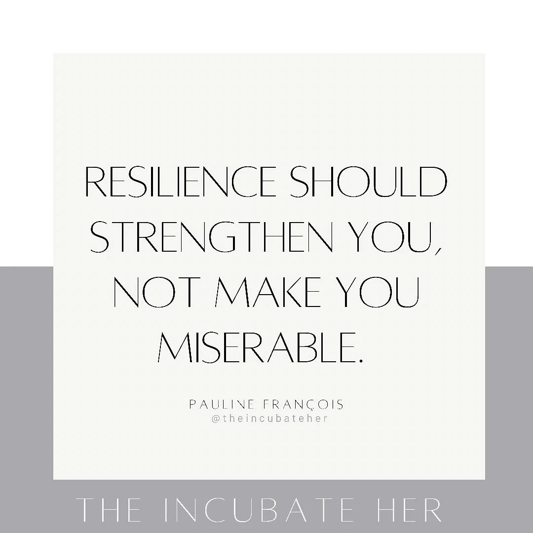 ℝ𝕖𝕤𝕚𝕝𝕚𝕖𝕟𝕔𝕖 has a place and is relevant when it helps you overcome a complicated situation or conquer a difficulty.

Pushing through discomfort in order to attain the end result is what we aim for however, it shouldn&rsquo;t come at the cost 