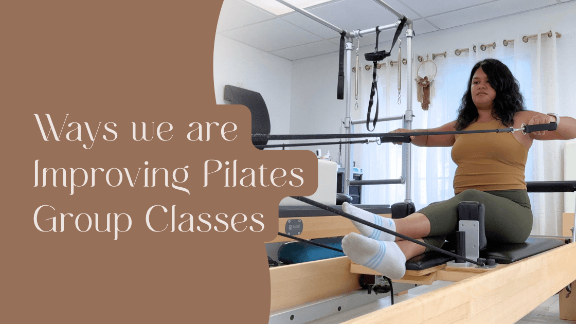 Ways we are Improving Pilates Group Classes