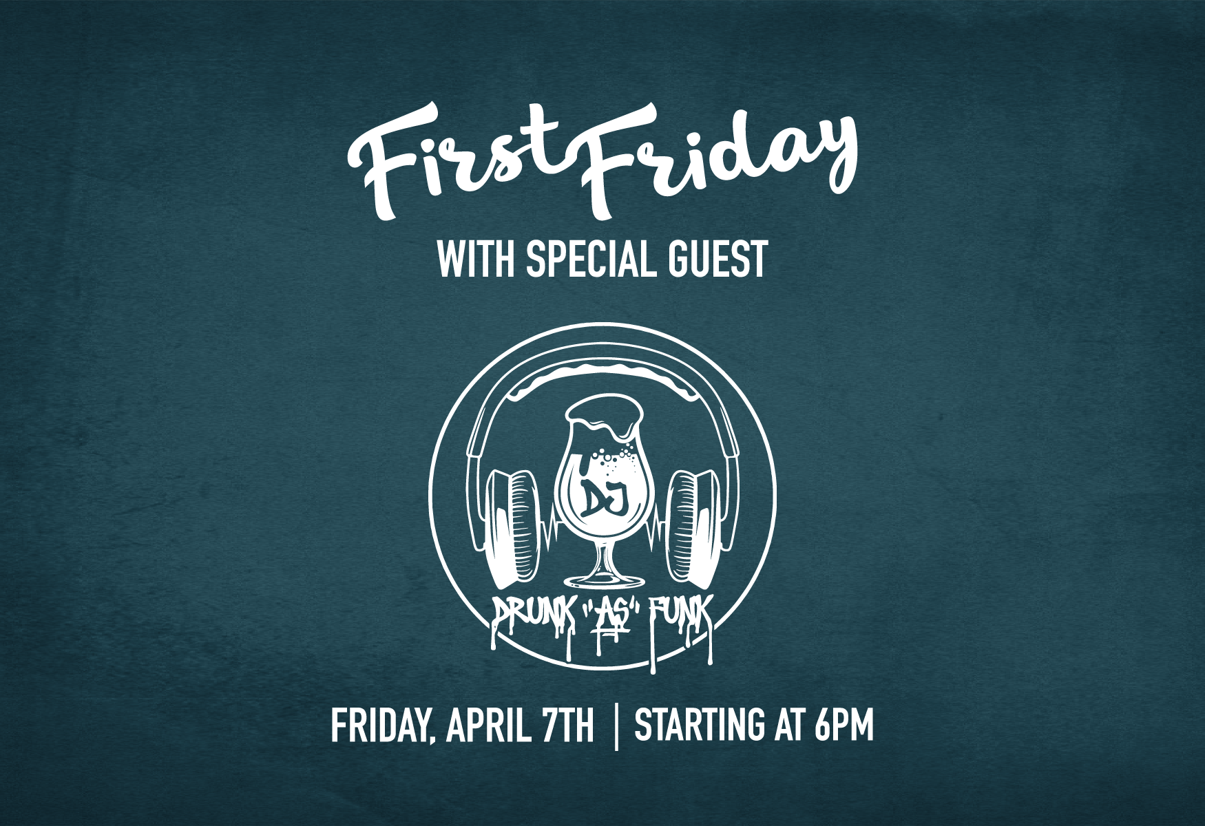 First Friday - April 7th