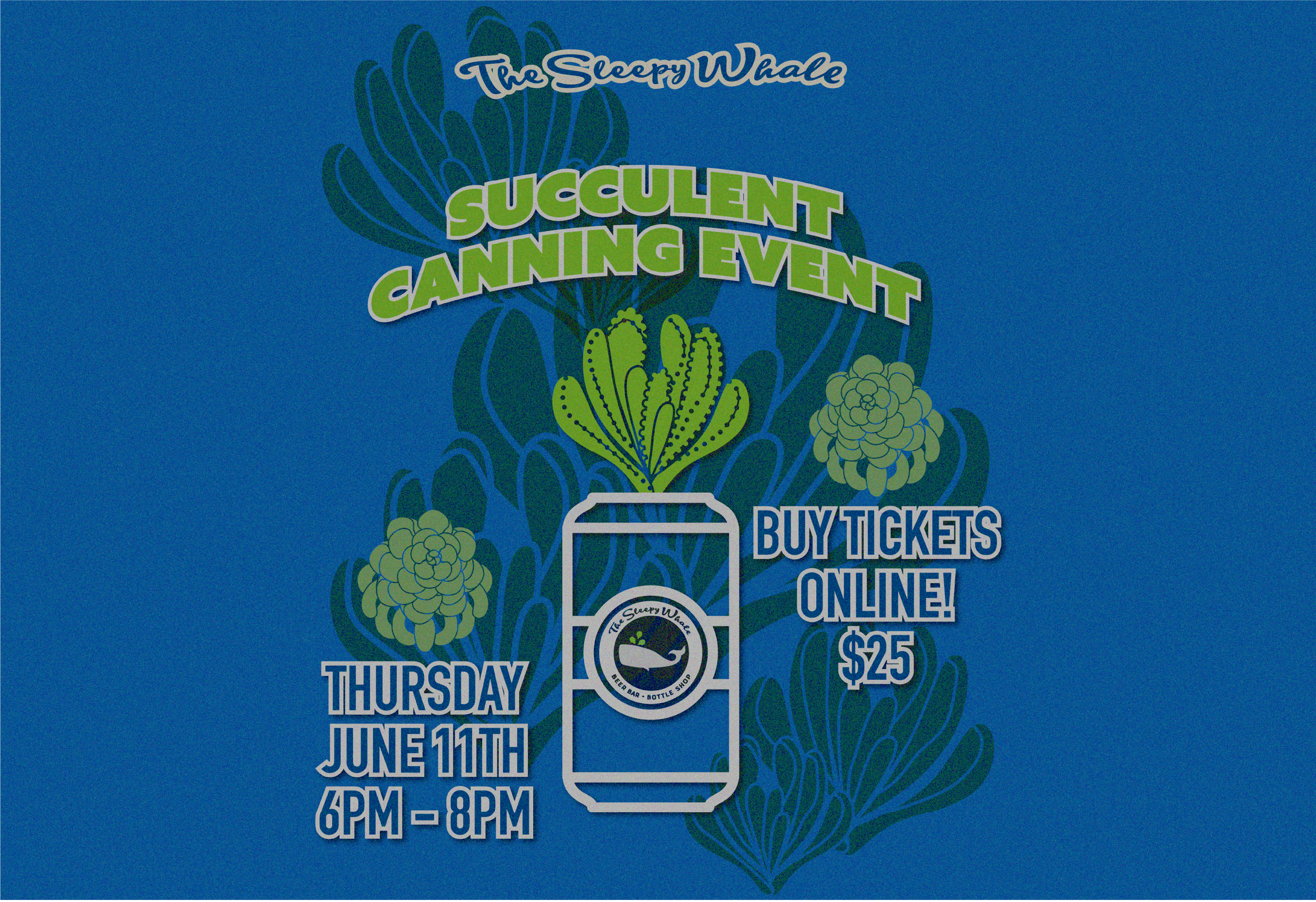 SUCCULENT CANNING EVENT