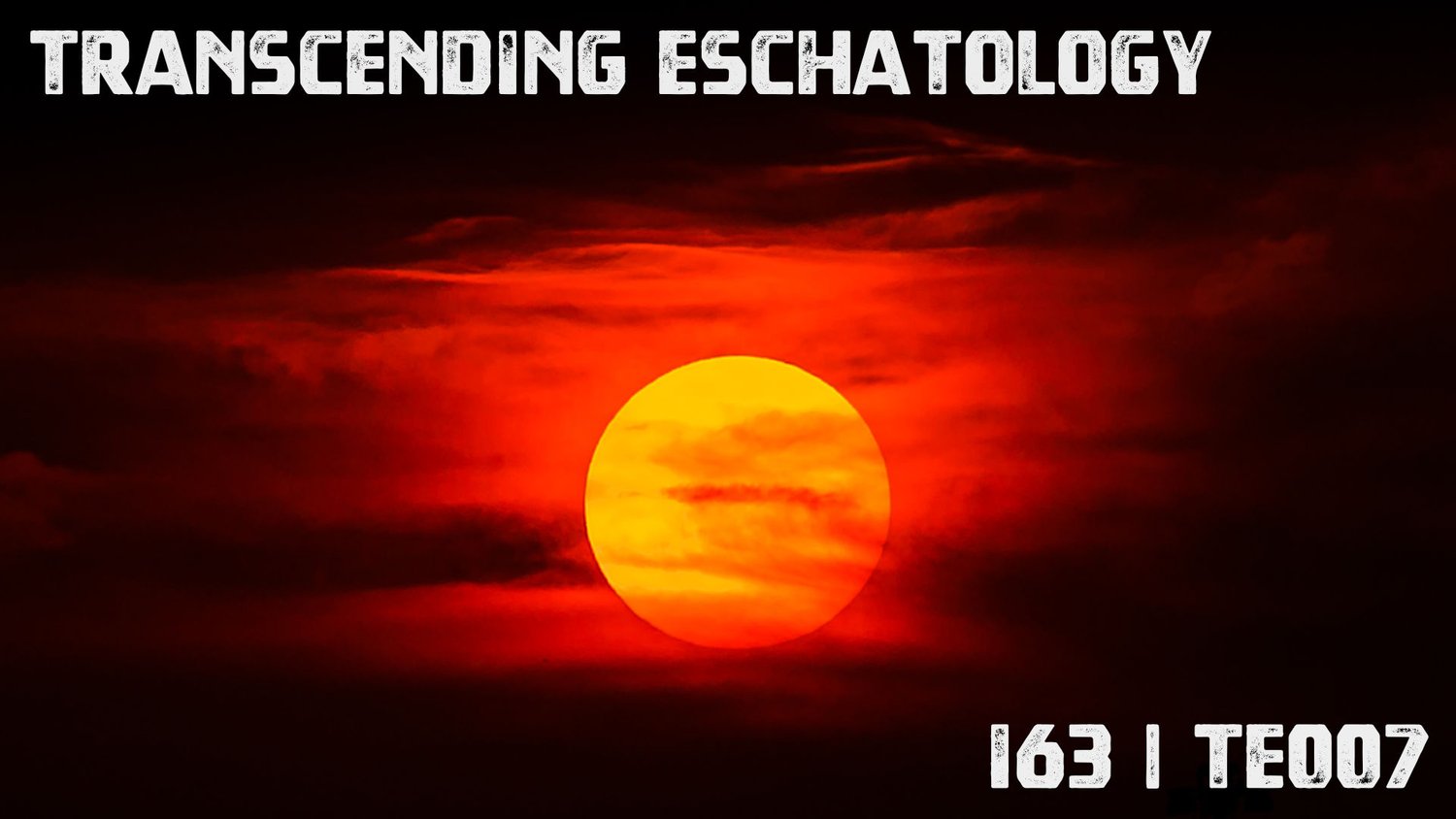 163 | TE007 | Transcending Eschatology | Part 7 | Expanding on the Statue