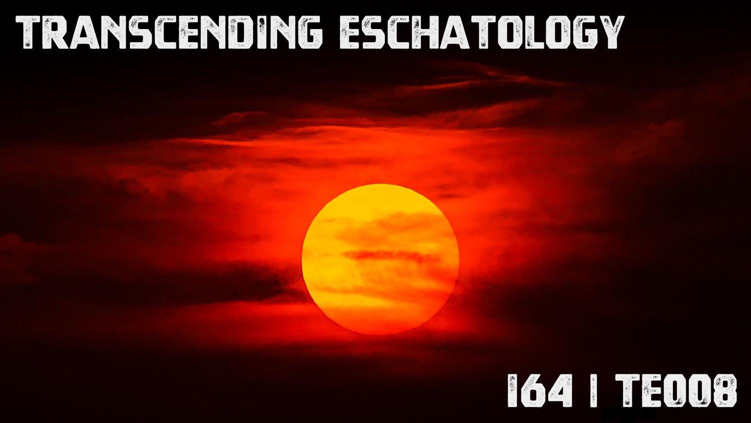 164 | TE008 | Transcending Eschatology | Part 8 | Daniel's 70 Weeks