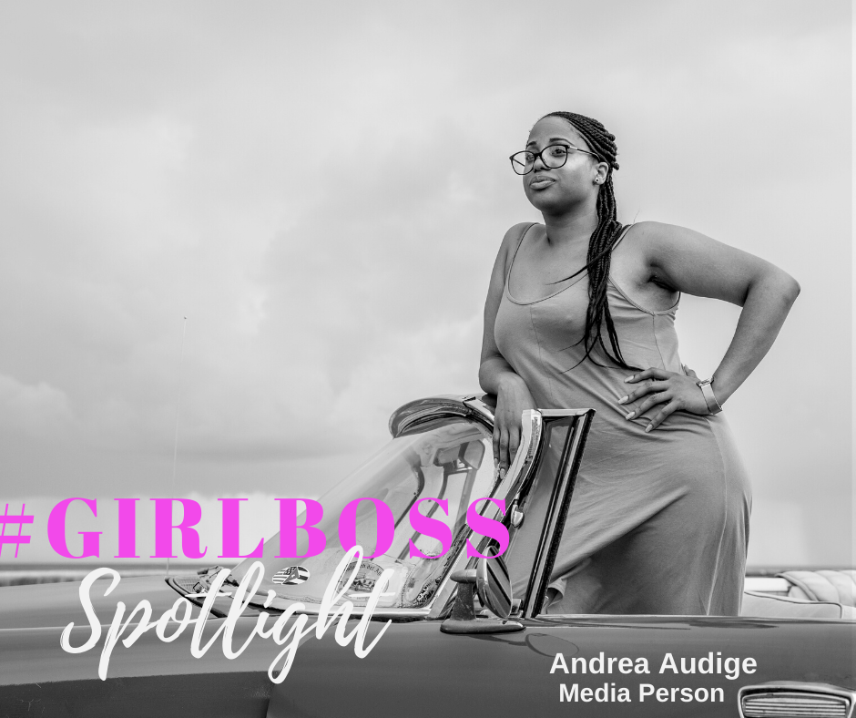 #GIRLBOSS SPOTLIGHT: ANDREA AUDIGE