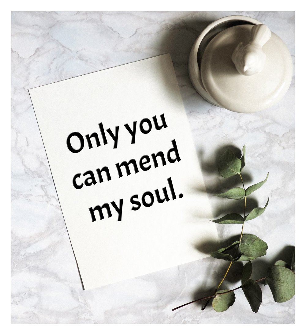  A card that reads, "Only you can mend my soul." 