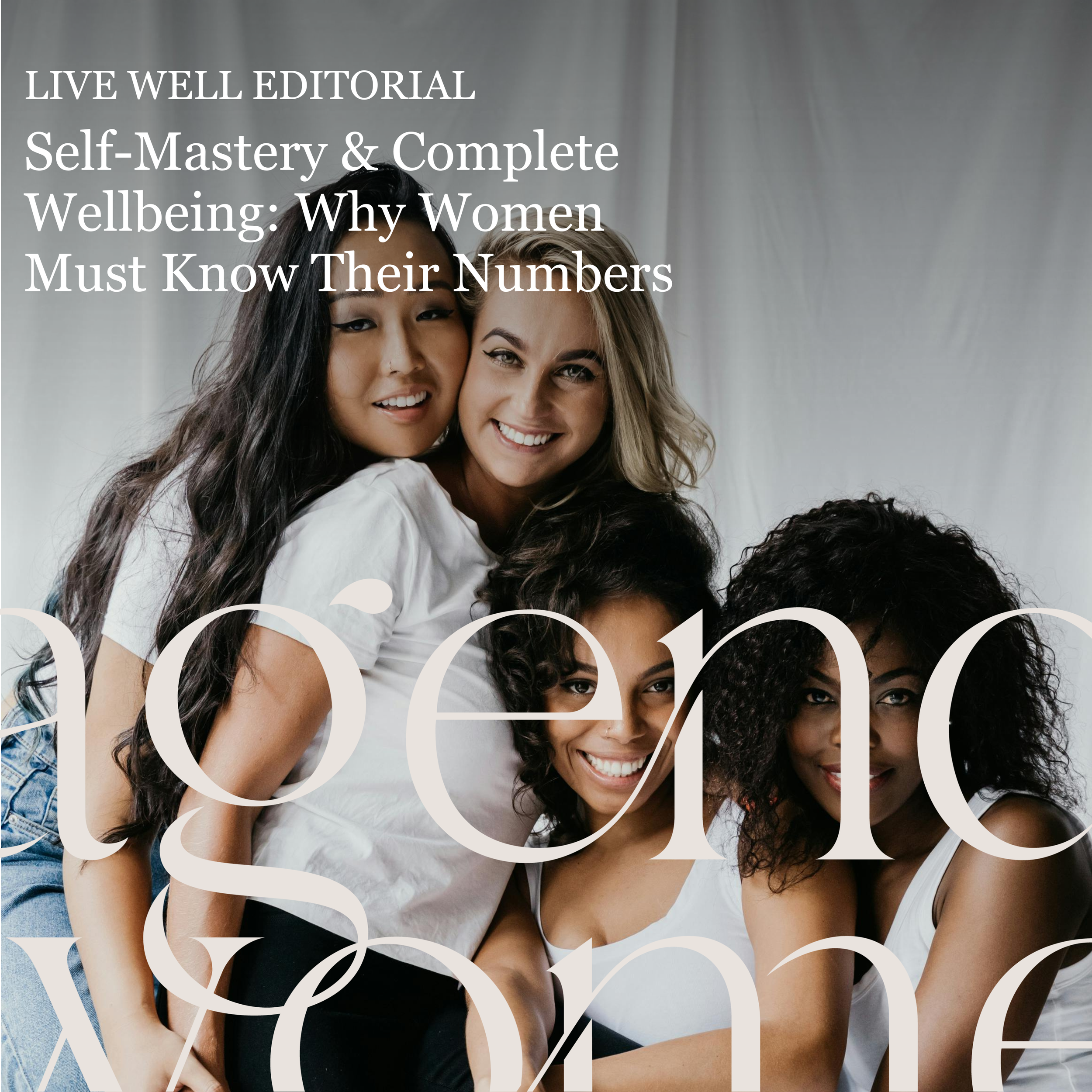 Self-Mastery & Complete Wellbeing: Why Women Must Know Their Numbers