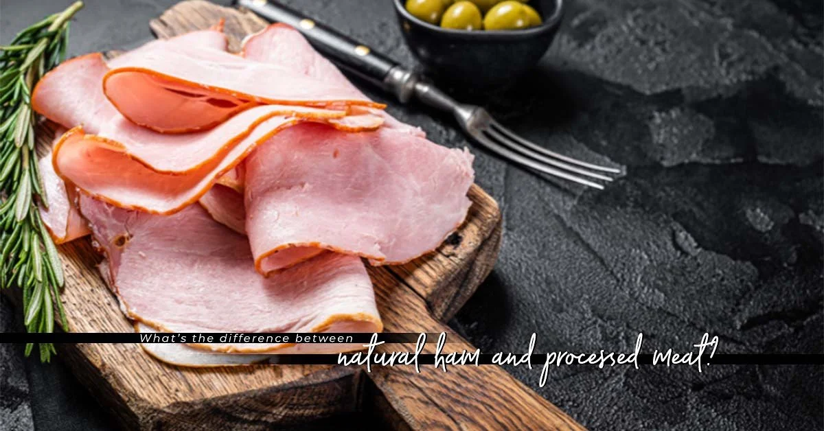 天然醃製火腿與普通加工火腿有何分別？認住食物標籤上這兩個字輕鬆分辨天然定加工  