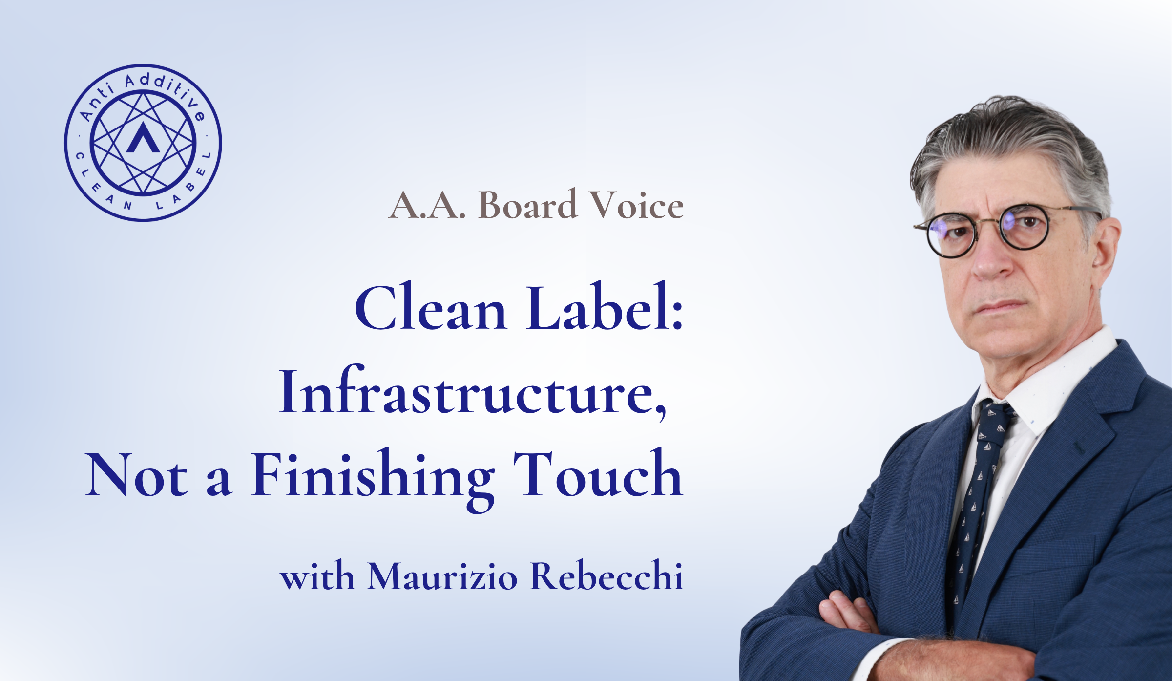 [Board Voice] Clean Label: Infrastructure, Not a Finishing Touch — with Maurizio Rebecchi